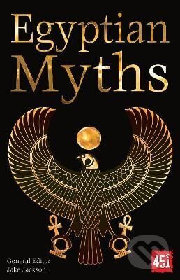 Kniha: Egyptian Myths (K. J. Jackson). Flame Tree Publishing, 2018 Kniha: Egyptian Myths (K. J. Jackson). Flame Tree Publishing, 2018
