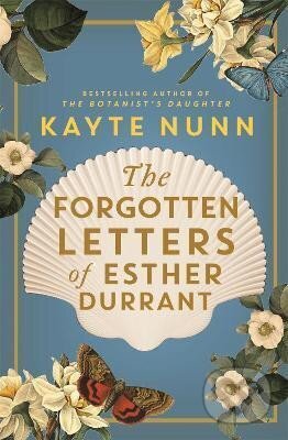 Kniha: The Forgotten Letters of Esther Durrant (Kayte Nunn). , 2020 Kniha: The Forgotten Letters of Esther Durrant (Kayte Nunn). , 2020