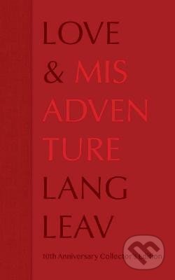 Kniha: Love & Misadventure 10th Anniversary Collector´s Edition (Lang Leav). Andrews McMeel, 2023 Kniha: Love & Misadventure 10th Anniversary Collector´s Edition (Lang Leav). Andrews McMeel, 2023