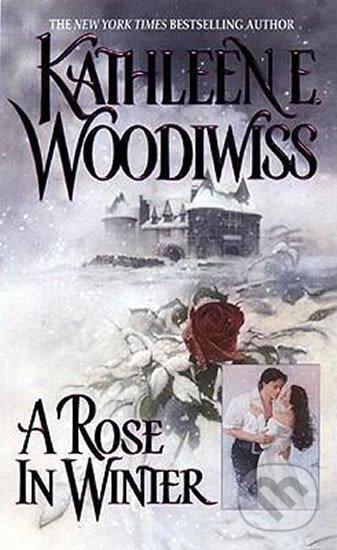 Kniha: A Rose in Winter (E. Kathleen Woodiwiss). HarperCollins, 2011 Kniha: A Rose in Winter (E. Kathleen Woodiwiss). HarperCollins, 2011