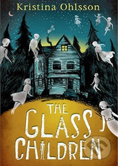 Kniha: The Glass Children (Kristina Ohlssonová). Random House, 2014 Kniha: The Glass Children (Kristina Ohlssonová). Random House, 2014
