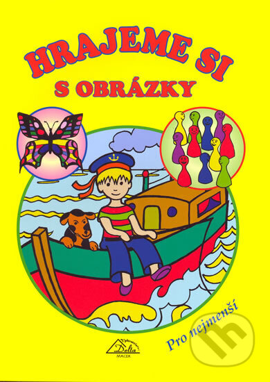 Kniha: Hrajeme si s obrázky - Pro nejmenší (Radek Skočný). Delta, 2006 Kniha: Hrajeme si s obrázky - Pro nejmenší (Radek Skočný). Delta, 2006