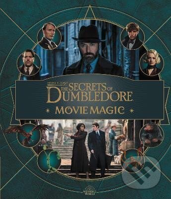 Kniha: Fantastic Beasts - The Secrets of Dumbledore: Movie Magic (Jody Revensonová). Bloomsbury, 2022 Kniha: Fantastic Beasts - The Secrets of Dumbledore: Movie Magic (Jody Revensonová). Bloomsbury, 2022