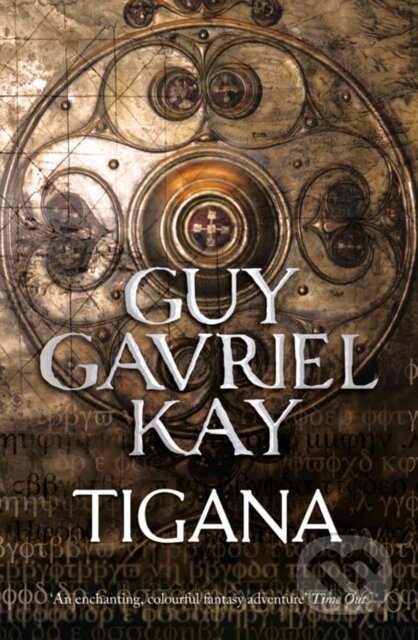 Kniha: Tigana (Guy Gavriel Kay). HarperCollins, 2011 Kniha: Tigana (Guy Gavriel Kay). HarperCollins, 2011