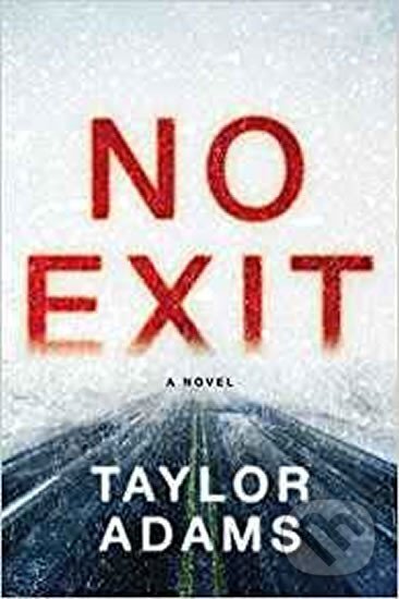 Kniha: No Exit (Taylor Adams). Folio, 2019 Kniha: No Exit (Taylor Adams). Folio, 2019