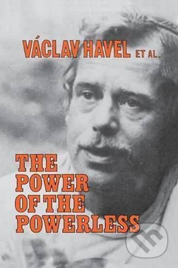 Kniha: The Power of the Powerless (Václav Havel). M.E.Sharpe, 1990 Kniha: The Power of the Powerless (Václav Havel). M.E.Sharpe, 1990