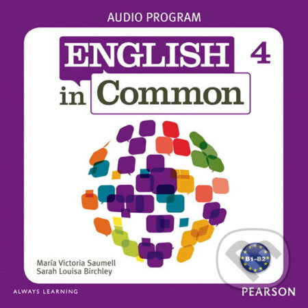 Kniha: English in Common 4 Audio Program (CDs) (Victoria Maria Saumell). Pearson, 2011 Kniha: English in Common 4 Audio Program (CDs) (Victoria Maria Saumell). Pearson, 2011