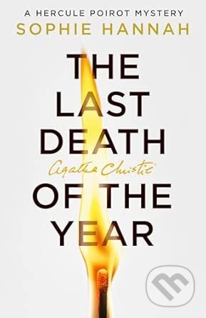 Kniha: A New Hercule Poirot Mystery The Last of the Tear (Sophie Hannah). HarperCollins, 2025 Kniha: A New Hercule Poirot Mystery The Last of the Tear (Sophie Hannah). HarperCollins, 2025