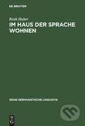 Kniha: Im Haus der Sprache wohnen (Ruth Huber). De Gruyter, 2003 Kniha: Im Haus der Sprache wohnen (Ruth Huber). De Gruyter, 2003