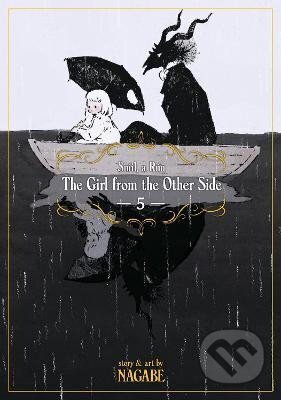 Kniha: The Girl From the Other Side: Siuil, a Run Vol. 5 (Nagabe). Seven Seas, 2018 Kniha: The Girl From the Other Side: Siuil, a Run Vol. 5 (Nagabe). Seven Seas, 2018
