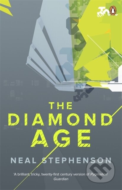Kniha: The Diamond Age (Neal Stephenson). Penguin Books, 2011 Kniha: The Diamond Age (Neal Stephenson). Penguin Books, 2011