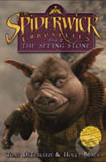 Kniha: Spiderwick chronickles: The Seeing Stone (Holly Blacková a Tony DiTerlizzi). Simon & Schuster, 2008 Kniha: Spiderwick chronickles: The Seeing Stone (Holly Blacková a Tony DiTerlizzi). Simon & Schuster, 2008