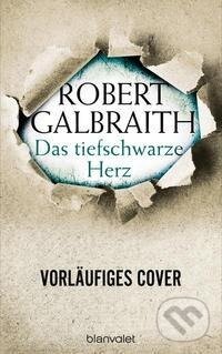 Kniha: Das tiefschwarze Herz (Robert Galbraith). Blanvalet, 2022 Kniha: Das tiefschwarze Herz (Robert Galbraith). Blanvalet, 2022