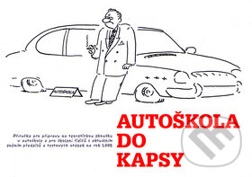Kniha: Autoškola do kapsy (Autorský kolektív). Vogel, 2005 Kniha: Autoškola do kapsy (Autorský kolektív). Vogel, 2005