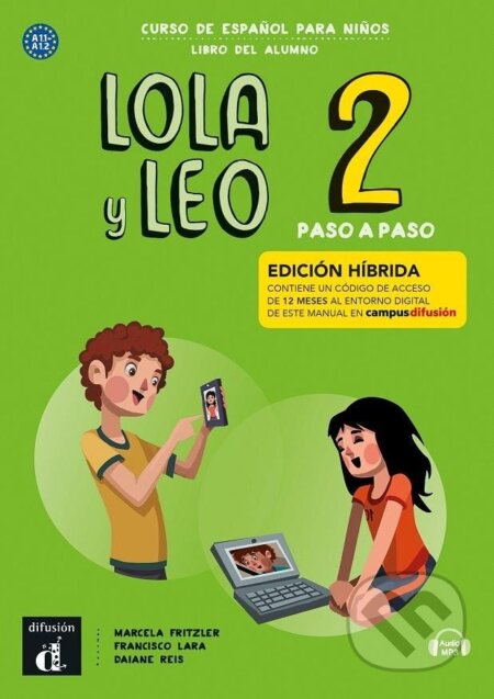 Kniha: Lola y Leo 2 paso a paso (A1.2) - Edición híbrida Libro del alumno + Campus (12 meses) (Marcela Fritzler). Klett, 2022 Kniha: Lola y Leo 2 paso a paso (A1.2) - Edición híbrida Libro del alumno + Campus (12 meses) (Marcela Fritzler). Klett, 2022