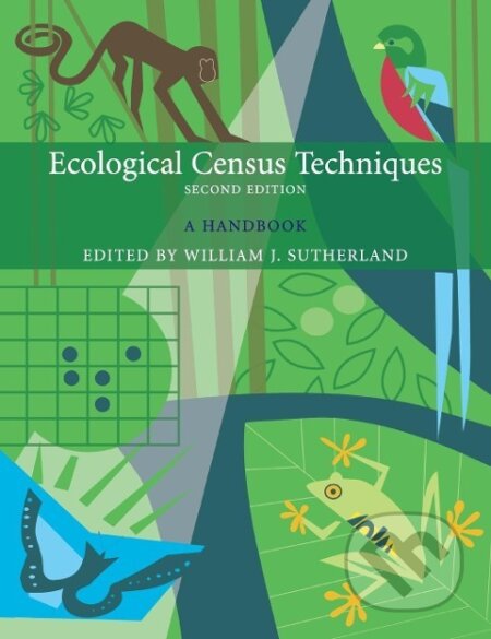 Kniha: Ecological Census Techniques 2ed (William J. Sutherland). Cambridge University Press, 2017 Kniha: Ecological Census Techniques 2ed (William J. Sutherland). Cambridge University Press, 2017
