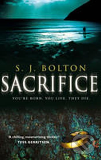 Kniha: Sacrifice (J. Sharon Bolton). Transworld, 2009 Kniha: Sacrifice (J. Sharon Bolton). Transworld, 2009