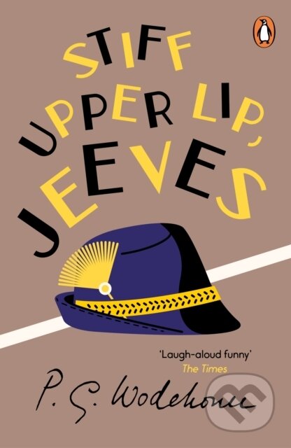 Kniha: Stiff Upper Lip, Jeeves (P.G. Wodehouse). Arrow Books, 2018 Kniha: Stiff Upper Lip, Jeeves (P.G. Wodehouse). Arrow Books, 2018
