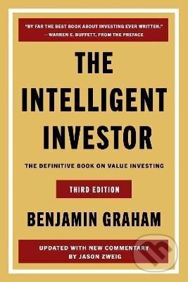 Kniha: Intelligent Investor Third Edition (Benjamin Graham). HarperCollins, 2024 Kniha: Intelligent Investor Third Edition (Benjamin Graham). HarperCollins, 2024