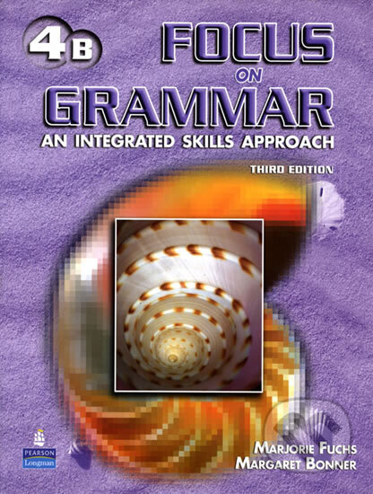 Kniha: Focus on Grammar 4 Student Book B with Audio CD (Marjorie Fuchs). Pearson, 2005 Kniha: Focus on Grammar 4 Student Book B with Audio CD (Marjorie Fuchs). Pearson, 2005