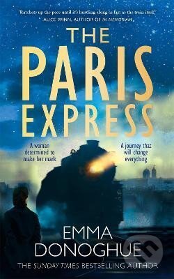 Kniha: Paris Express (Emma Donoghue). Pan Macmillan, 2025 Kniha: Paris Express (Emma Donoghue). Pan Macmillan, 2025