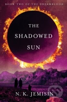 Kniha: The Shadowed Sun (N. K. Jemisin). Orbit, 2012 Kniha: The Shadowed Sun (N. K. Jemisin). Orbit, 2012