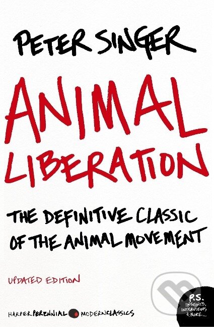 Kniha: Animal Liberation (Peter Singer). Harper Perennial, 2009 Kniha: Animal Liberation (Peter Singer). Harper Perennial, 2009