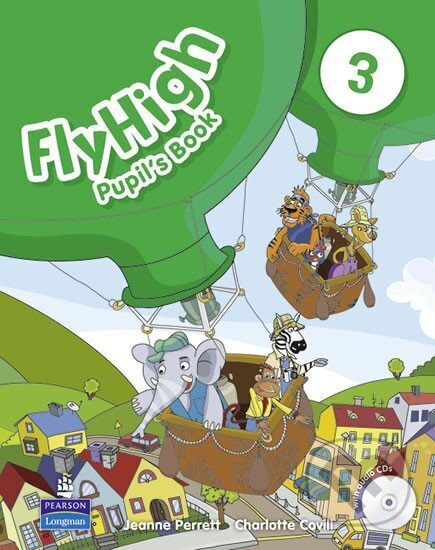 Kniha: Fly High 3 Pupil´s Book w/ CD Pack (Jeanne Perrett). Pearson, 2011 Kniha: Fly High 3 Pupil´s Book w/ CD Pack (Jeanne Perrett). Pearson, 2011