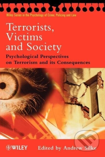 Kniha: Terrorists, Victims and Society (Silke). John Wiley & Sons, 2003 Kniha: Terrorists, Victims and Society (Silke). John Wiley & Sons, 2003
