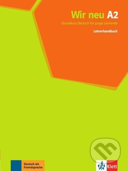 Kniha: Wir neu 2 (A2) - Lehrerhandbuch (Giorgio Motta). Klett, 2014 Kniha: Wir neu 2 (A2) - Lehrerhandbuch (Giorgio Motta). Klett, 2014