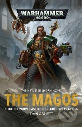 Kniha: The Magos (Dan Abnett). Games Workshop, 2018 Kniha: The Magos (Dan Abnett). Games Workshop, 2018