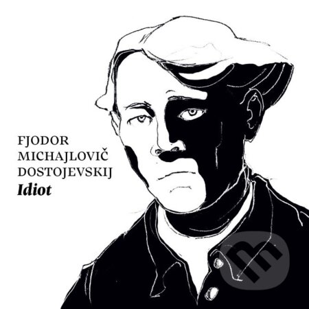 Audiokniha: Idiot (Fiodor Michajlovič Dostojevskij). Slovart, 2025 Audiokniha: Idiot (Fiodor Michajlovič Dostojevskij). Slovart, 2025