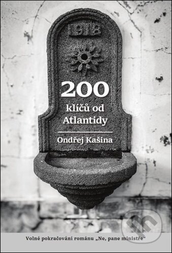 Kniha: 200 klíčů od Atlantidy (Ondřej Kašina). Bondy, 2025 Kniha: 200 klíčů od Atlantidy (Ondřej Kašina). Bondy, 2025