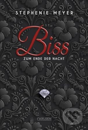 Kniha: Biss zum Ende der Nacht (Stephenie Meyer). Carlsen Verlag, 2016 Kniha: Biss zum Ende der Nacht (Stephenie Meyer). Carlsen Verlag, 2016