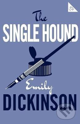 Kniha: The Single Hound (Emily Dickinsonová). Alma Books, 2018 Kniha: The Single Hound (Emily Dickinsonová). Alma Books, 2018