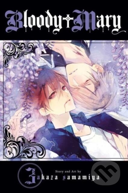 Kniha: Bloody Mary, Vol. 3 (Akaza Samamiya). Viz Media, 2016 Kniha: Bloody Mary, Vol. 3 (Akaza Samamiya). Viz Media, 2016