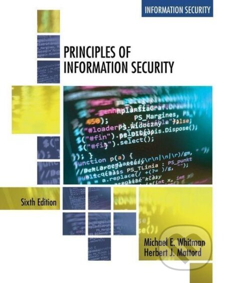 Kniha: Mattord, H: Principles of Information Security (Herbert Mattord a Michael Whitman). , 2017 Kniha: Mattord, H: Principles of Information Security (Herbert Mattord a Michael Whitman). , 2017