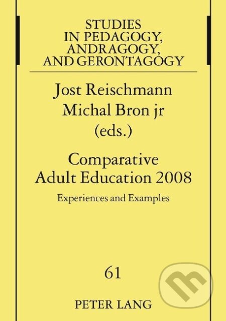 Kniha: Comparative Adult Education 2008 (Michal Bron Jr.). Peter Lang, 2008 Kniha: Comparative Adult Education 2008 (Michal Bron Jr.). Peter Lang, 2008