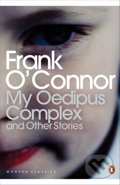 Kniha: My Oedipus Complex (Frank O'connor). Penguin Classics, 2005 Kniha: My Oedipus Complex (Frank O'connor). Penguin Classics, 2005