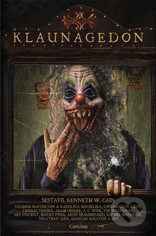 Kniha: Klaunagedon (Kenneth W.). Carcosa, 2025 Kniha: Klaunagedon (Kenneth W.). Carcosa, 2025