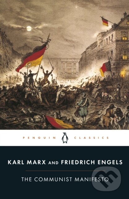 Kniha: The Communist Manifesto (Friedrich Engels, Gareth Stedman Jones, Gareth Jones a Karl Marx). Penguin Classics, 2002 Kniha: The Communist Manifesto (Friedrich Engels, Gareth Stedman Jones, Gareth Jones a Karl Marx). Penguin Classics, 2002