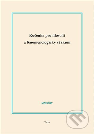 Kniha: Ročenka pro filosofii a fenomenologický výzkum 2024 (Robert Kanócz). Togga, 2025 Kniha: Ročenka pro filosofii a fenomenologický výzkum 2024 (Robert Kanócz). Togga, 2025