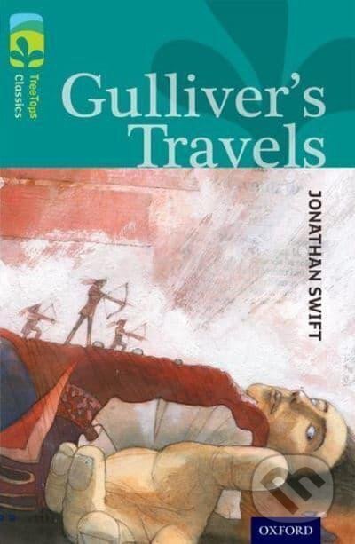 Kniha: Oxford Reading Tree TreeTops Classics 16 Gulliver´s Travels (Jonathan Swift). Oxford University Press, 2014 Kniha: Oxford Reading Tree TreeTops Classics 16 Gulliver´s Travels (Jonathan Swift). Oxford University Press, 2014