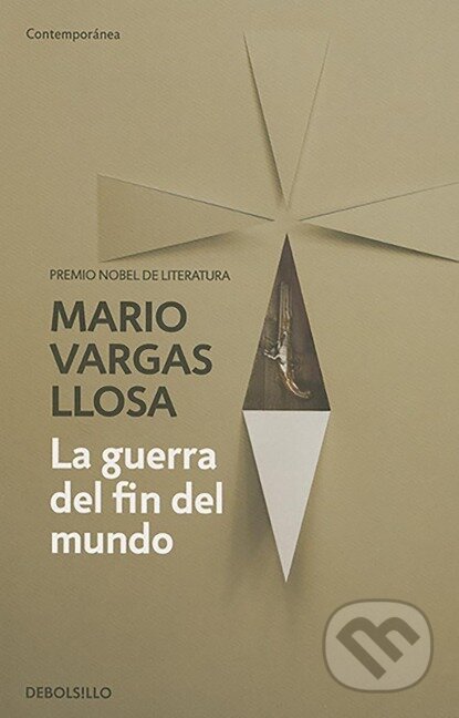 Kniha: La guerra del fin del mundo (Mario Vargas Llosa). Debolsillo, 2015 Kniha: La guerra del fin del mundo (Mario Vargas Llosa). Debolsillo, 2015