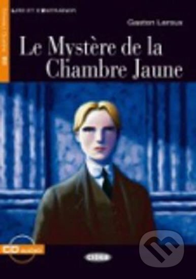 Kniha: Le mystere de la chambre jaune+CD:B2/Black Cat Lire et s´entrainer (Gaston Leroux). Black Cat, 2011 Kniha: Le mystere de la chambre jaune+CD:B2/Black Cat Lire et s´entrainer (Gaston Leroux). Black Cat, 2011