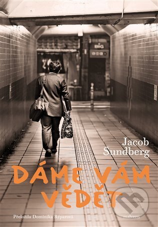 Kniha: Dáme Vám vědět (Jacob Sundberg). Malvern, 2025 Kniha: Dáme Vám vědět (Jacob Sundberg). Malvern, 2025