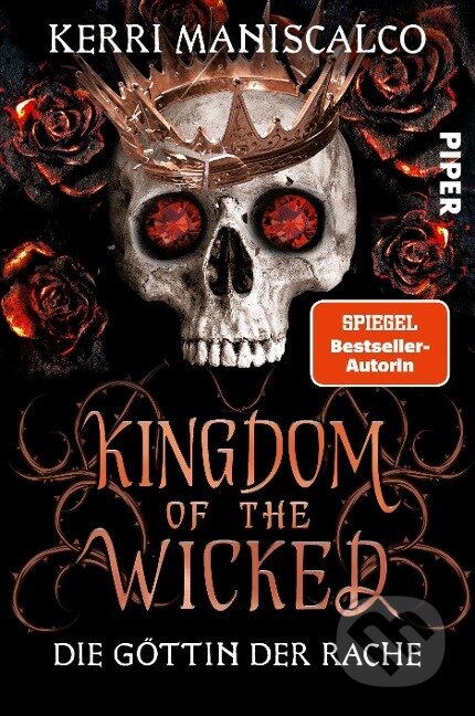 Kniha: Kingdom of the Wicked - Die Göttin der Rache (Kerri Maniscalco). Piper, 2023 Kniha: Kingdom of the Wicked - Die Göttin der Rache (Kerri Maniscalco). Piper, 2023