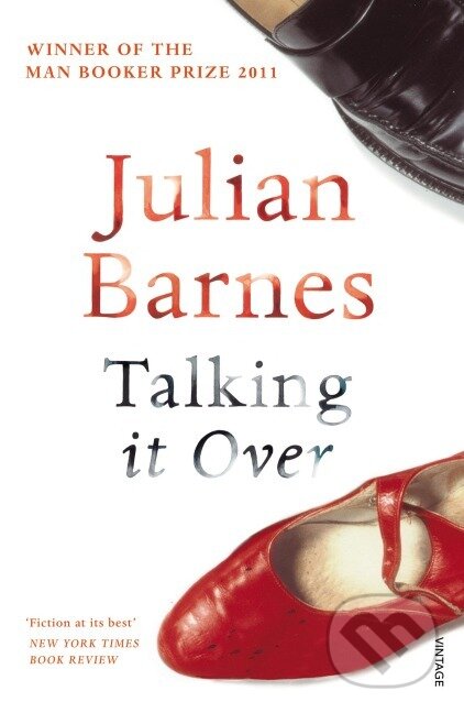 Kniha: Talking It Over (Julian Barnes). , 2009 Kniha: Talking It Over (Julian Barnes). , 2009