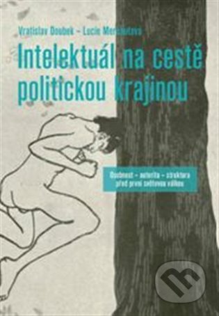 Kniha: Intelektuál na cestě politickou krajinou (Vratislav Doubek). Nakladatelství Lidové noviny, 2025 Kniha: Intelektuál na cestě politickou krajinou (Vratislav Doubek). Nakladatelství Lidové noviny, 2025