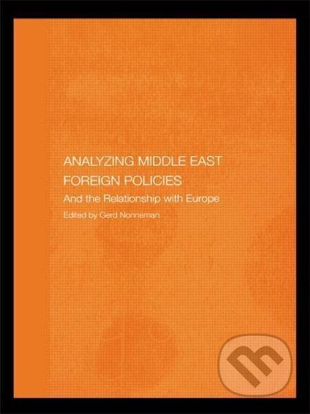 Kniha: Analysing Middle East Foreign Policies (Gerd Nonneman). Routledge, 2005 Kniha: Analysing Middle East Foreign Policies (Gerd Nonneman). Routledge, 2005